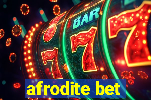 afrodite bet